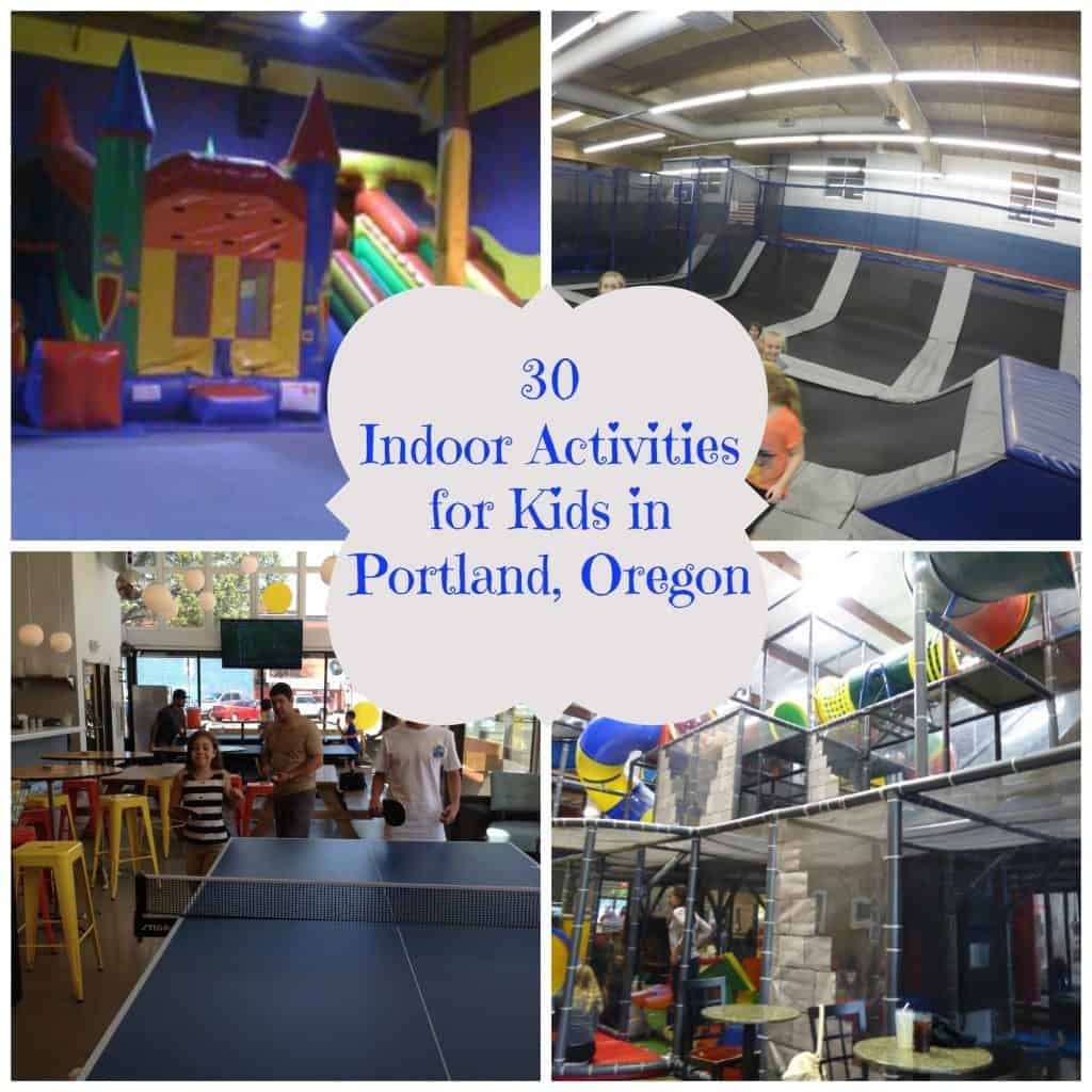 30 Indoor Activities for kids in Portland Oregon